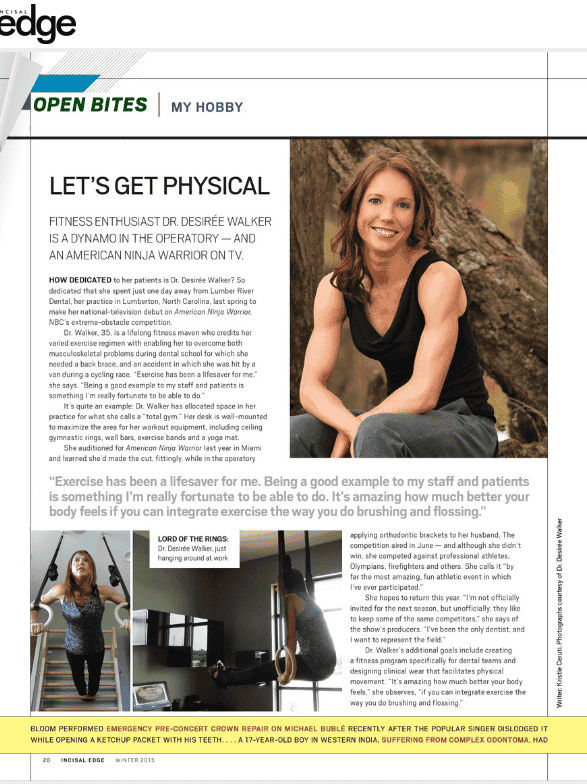 Incisal Edge dental lifestyle magazine interviewed Dr. Desiree Walker regarding her American Ninja Warrior debut.