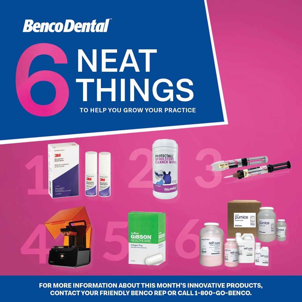 Promotional image: The 6 Neat Things feature the 3M Xerostomia, Protectall Upholstery Cleaner Wipes, SA Cement Universal, Formlabs Form 3, Gibson Healthcare Collagen Plugs and Benco Dental lab supplies.