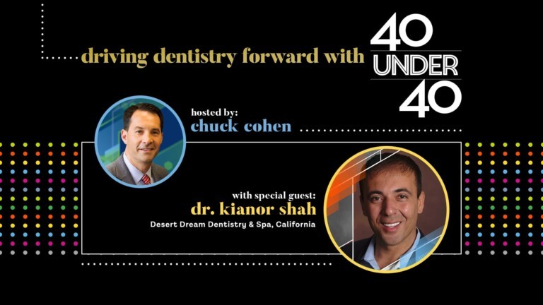 Benco Dental Driving Dentistry Forward Podcast host Chuck Cohen interviews Incisal Edge 40 Under 40 honoree Dr. Kianor Shah, Desert Dream Dentistry & Spa, California
