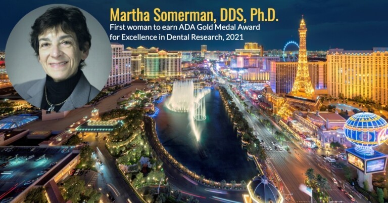 Dr. Martha Somerman first woman to earn Gold Medal Award for Excellence in Dental Research from the ADA