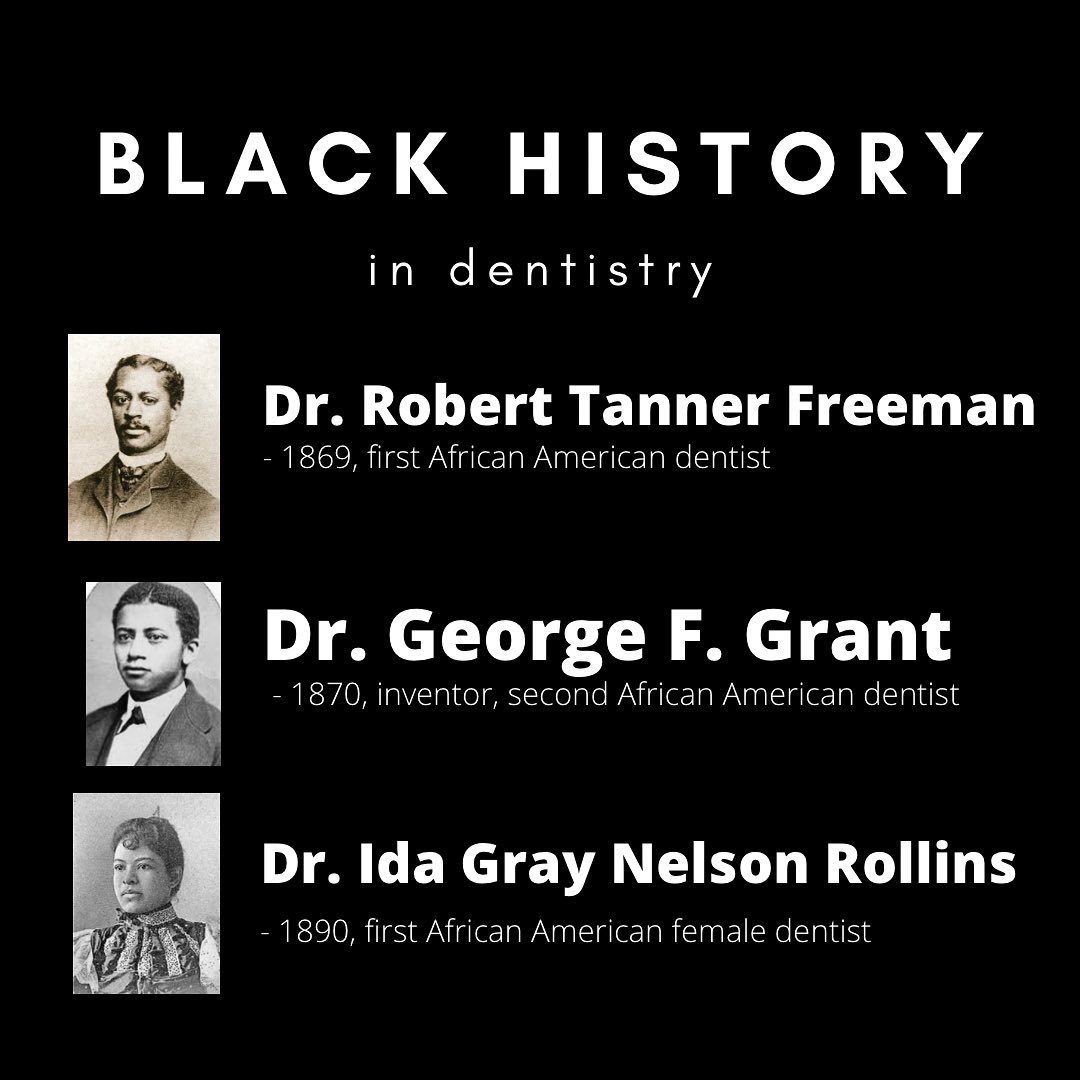 An infographic of three pioneers in Black history in dentistry: Dr. Robert Tanner Freeman, Dr. George F. Grant, and Dr. Ida Gray Nelson Rollins.